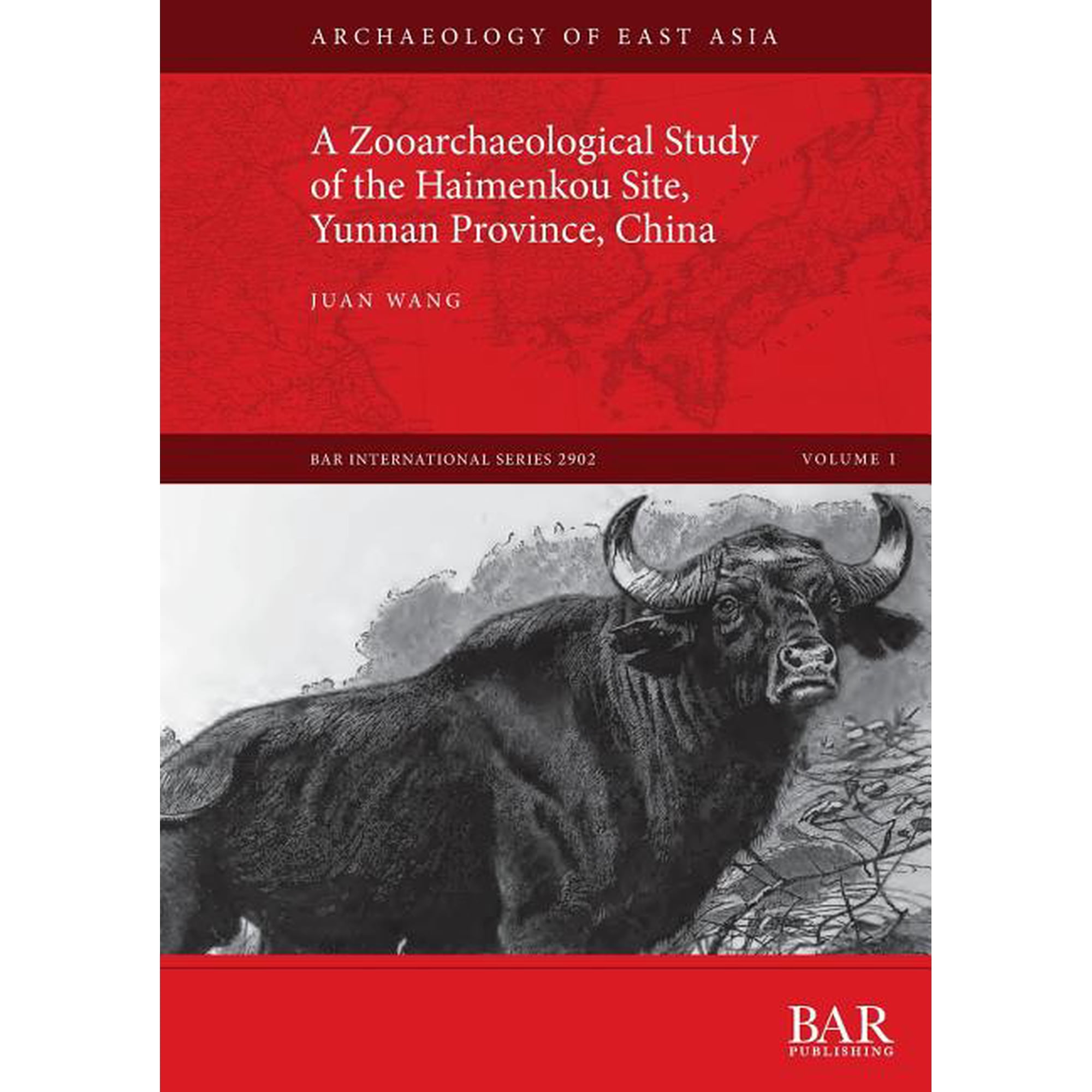 BAR International A Zooarchaeological Study of the Haimenkou Site Yunnan Province China Book 2902 (Paperback)