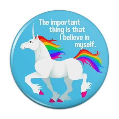 

Unicorn The Important Thing is That I Believe in Myself Kitchen Refrigerator Locker Button Magnet