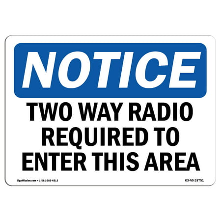 OSHA Notice Sign - Two Way Radio Required To Enter This Area | Choose from: Aluminum, Rigid Plastic or Vinyl Label Decal | Protect Your Business, Construction Site |  Made in the (Best Two Way Radio For Urban Area)