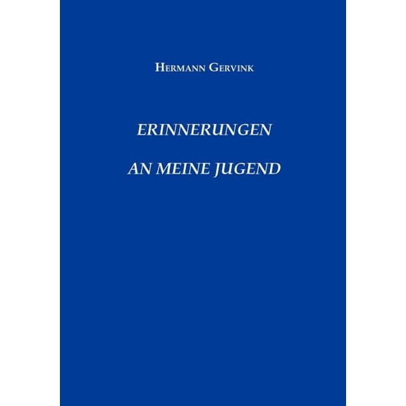Erinnerungen an meine Jugend: Bericht eines Nordhorner Zeitzeugen, (Paperback)