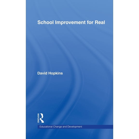 Education and Change Development (Hardco School Improvement for Real, (Hardcover)
