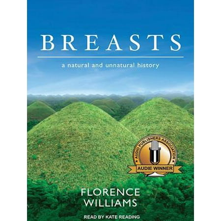 Breasts : A Natural and Unnatural History (The Best Natural Breasts)