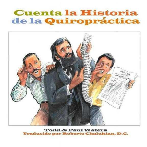 Cuenta la Historia de la QuiroprÃ¡ctica, (Paperback)