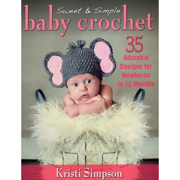 Pre-Owned Sweet & Simple Baby Crochet (Paperback) 0811712583 9780811712583