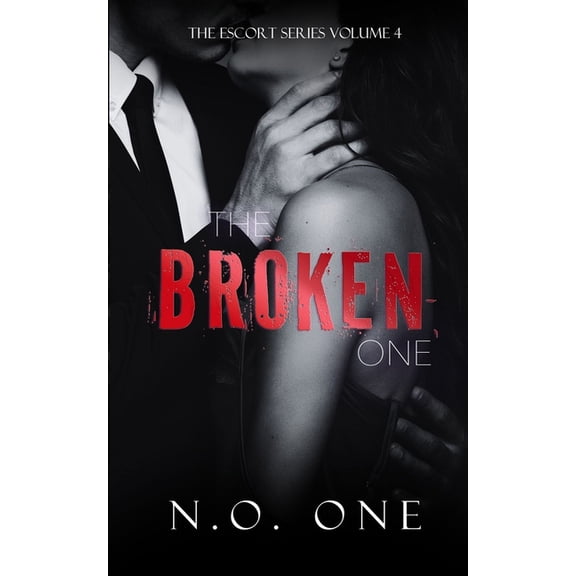 Escort The Broken One: Dark, Seductive Romance, Book 4, (Paperback)