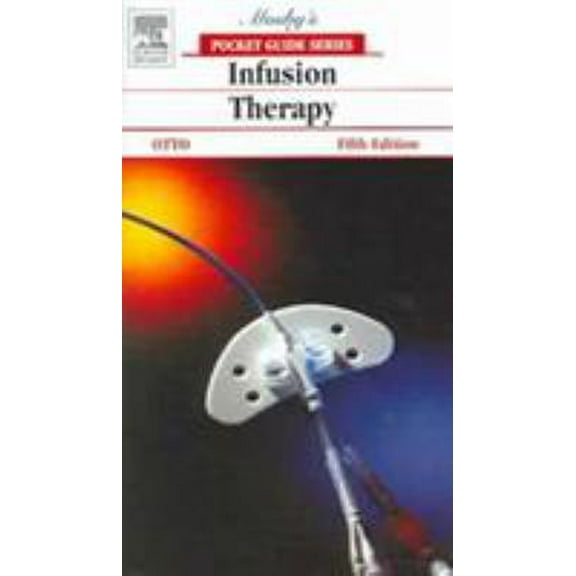Pre-Owned Mosby's Pocket Guide to Infusion Therapy (Paperback) 032303196X 9780323031967