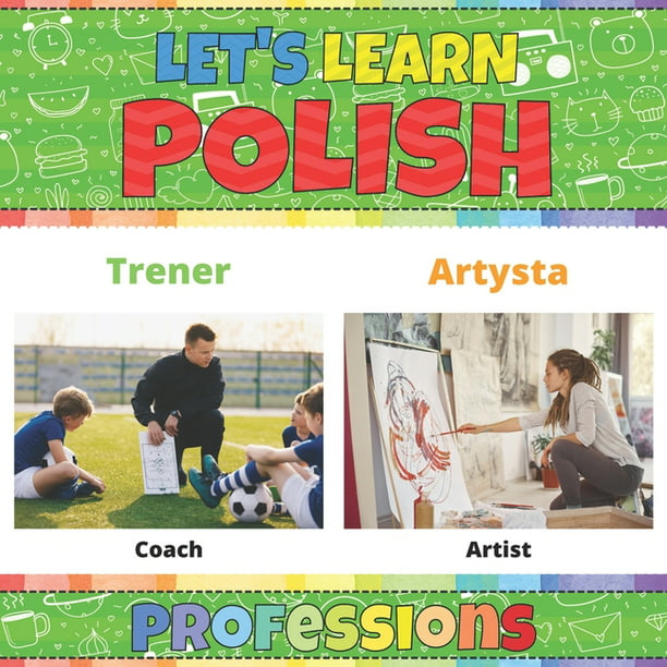 Let's Learn Polish: Professions: Polish Picture Words Book With English  Translation. Teaching Polish Vocabulary for Kids. My First Book of Polish  