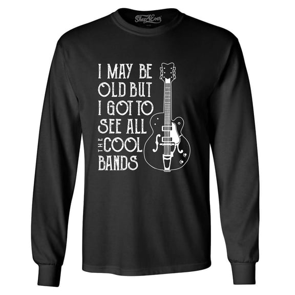 Shop4Ever Men's I May be Old but I Got to See All The Cool Bands Long Sleeve Shirt Medium Black