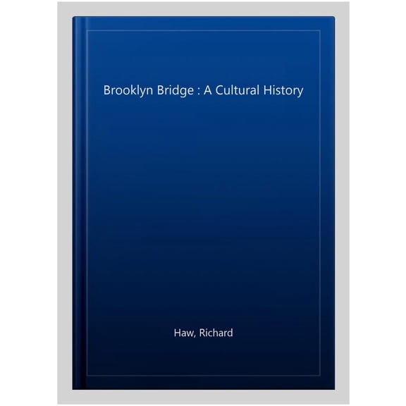 Pre-Owned Rivergate Regionals Collection: The Brooklyn Bridge : A Cultural History (Paperback)