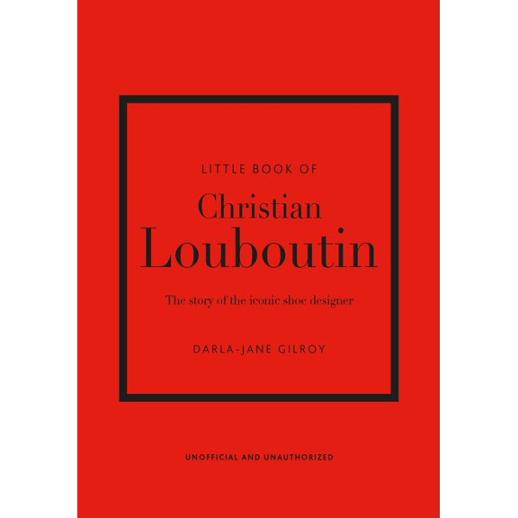 Pre-Owned Little Book of Christian Louboutin: The Story of the Iconic Shoe Designer (Hardcover) 1787397394 9781787397392