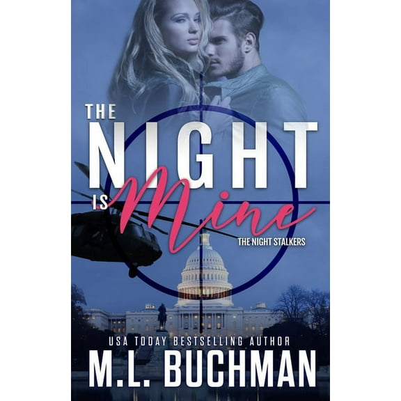 Night Stalkers The Night Is Mine: a military romantic suspense, Book 1, (Paperback)
