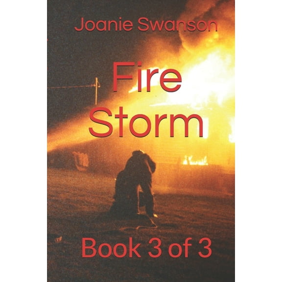 Fire Storm: Book 3 of 3 (Paperback)