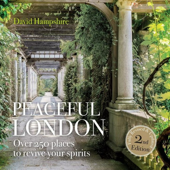 Peaceful London : Over 250 Places to Revive Your Spirits (Edition 2) (Paperback)