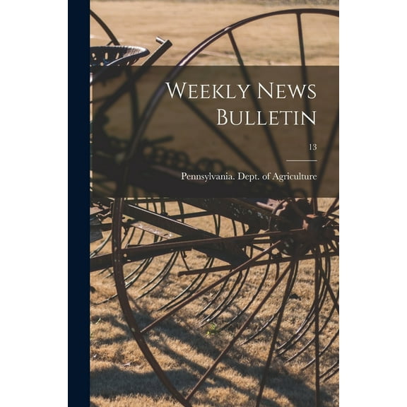 Weekly News Bulletin; 13 (Paperback)