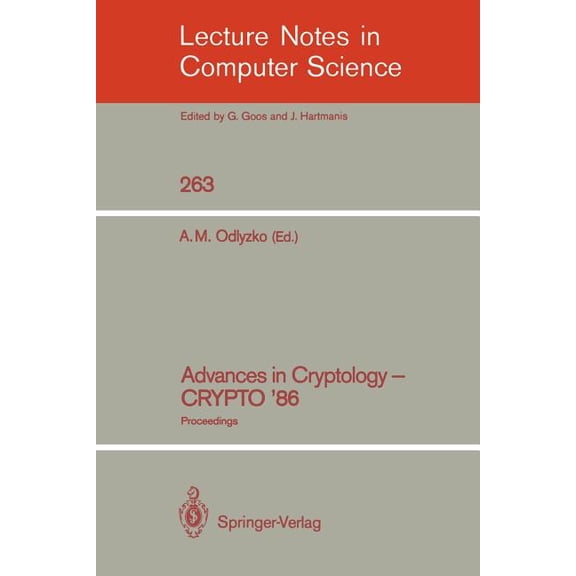 Lecture Notes in Computer Science Advances in Cryptology - Crypto '86: Proceedings, Book 263, (Paperback)