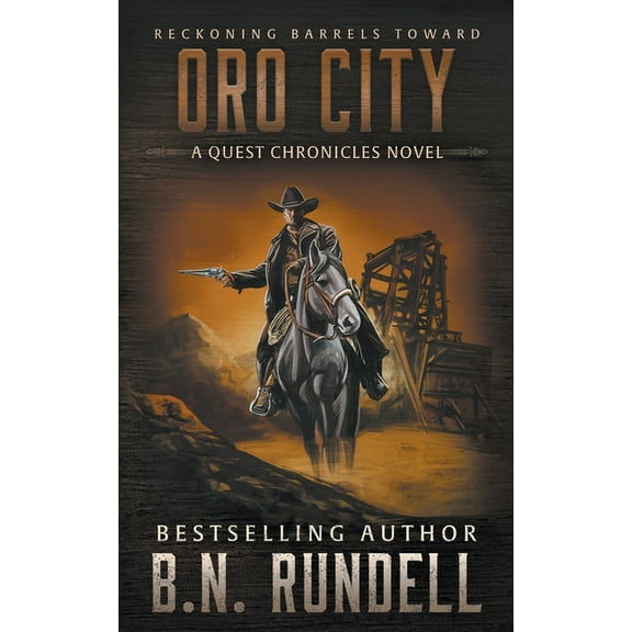 The Quest Chronicles Oro City: A Classic Western Series, Book 5, (Paperback)