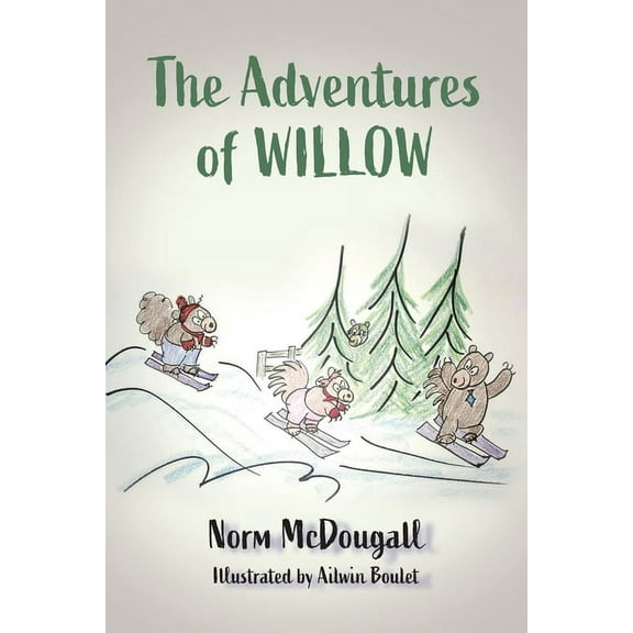 The Adventures of Willow, (Paperback)