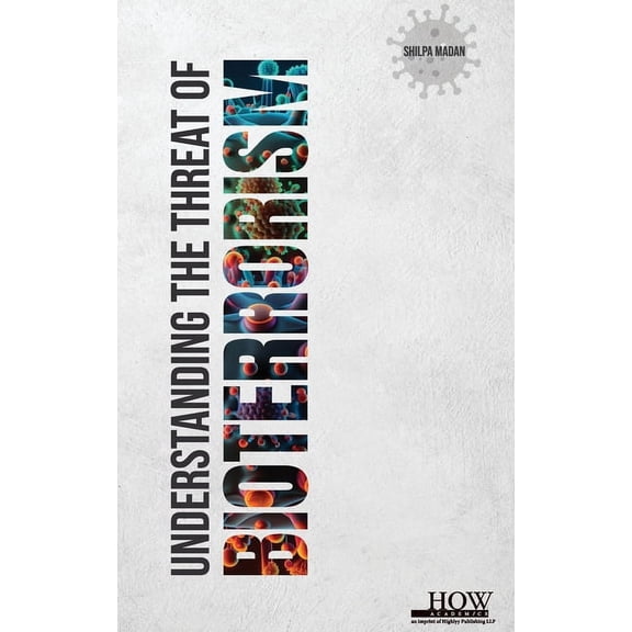 Understanding the threat of Bioterrorism, (Hardcover)