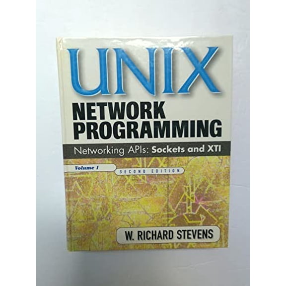 Pre-Owned UNIX Network Programming: Networking APIs: Sockets and XTI; Volume 1 (Hardcover) 013490012X 9780134900124