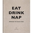 thumbnail image 1 of Pre-Owned Eat Drink Nap: Bringing the House Home, 9781848094116, 1848094116, Hardcover,, 1 of 1