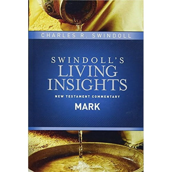 Insights on Mark (Swindoll's Living Insights New Testament Commentary)