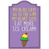 My Heart Says Eat More Ice Cream Novelty Sign | Indoor/Outdoor | Funny Home Decor for Garages, Living Rooms, Bedroom, Offices | SignMission personalized gift