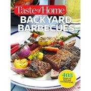 Taste of Home Summer: Taste of Home Backyard Barbecues : 405 Dishes for Sizzling Celebrations (Paperback)
