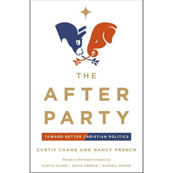 The After Party: Toward Better Christian Politics, (Paperback)