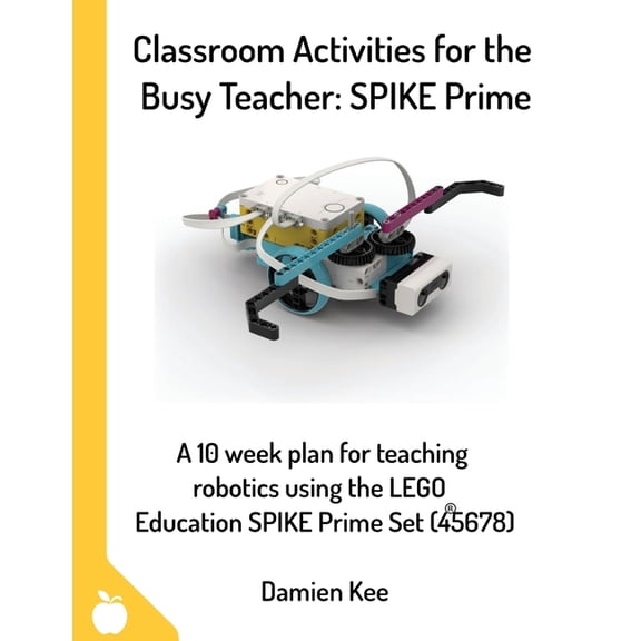 Classroom Activities for the Busy Teacher: SPIKE Prime, (Paperback)
