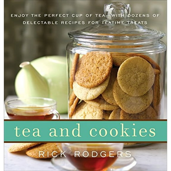 Pre-Owned Tea and Cookies: Enjoy the Perfect Cup of Tea--with Dozens of Delectable Recipes for Teatime Treats, 9780061938337, 0061938335, Hardcover, Illustrated edition