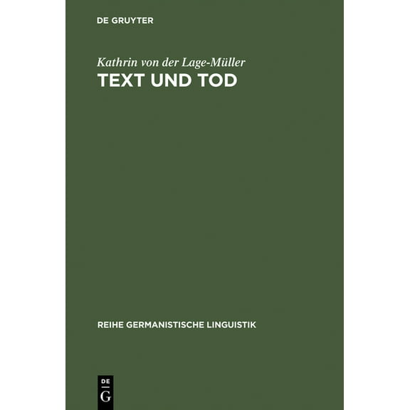Reihe Germanistische Linguistik Text und Tod, Book 157, (Hardcover)