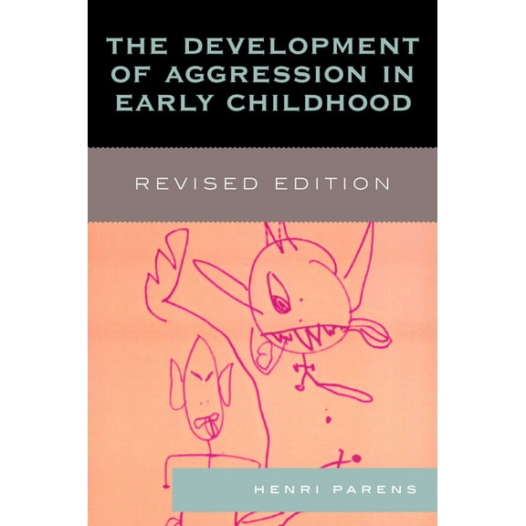 The Development of Aggression in Early Childhood, (Paperback)