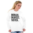 thumbnail image 5 of Worlds Okayest Sister Siblings Little Women Crewneck Sweatshirt Brisco Brands S, 5 of 5