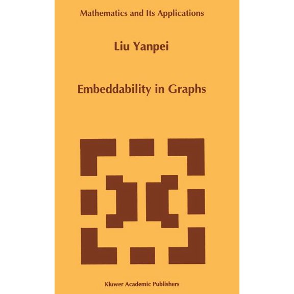Mathematics and Its Applications Embeddability in Graphs, Book 338, (Hardcover)
