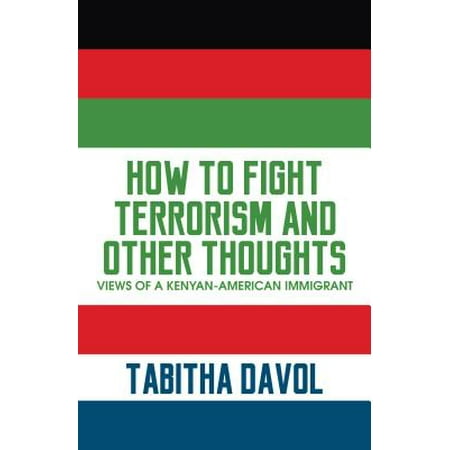 How to Fight Terrorism and Other Thoughts - eBook (Best Way To Fight Terrorism)