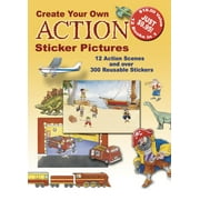 Dover Sticker Books: Create Your Own Action Sticker Pictures : 12 Scenes and Over 300 Reusable Stickers (Paperback)
