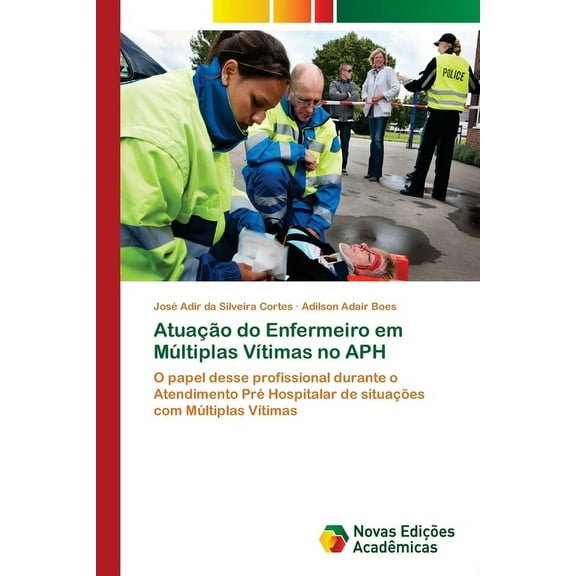 Atuação do Enfermeiro em Múltiplas Vítimas no APH (Paperback)