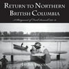 Return to Northern British Columbia: A Photojournal of Frank Swanell, 1929-39 [Paperback - Used]