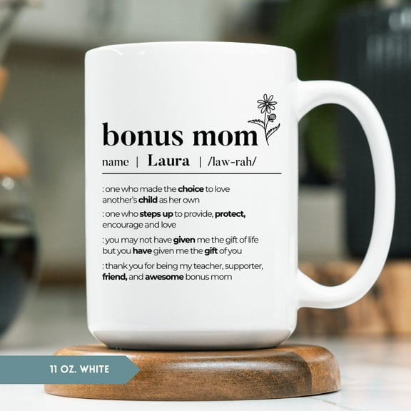 Bonus Mom Definition Mug, Bonus Mom Mothers Day Gift, Bonus Mom Cup, Gift for Bonus Mom, Bonus Mom Coffee Mug, Bonus Mom Cup, Ceramic Mug 11Oz