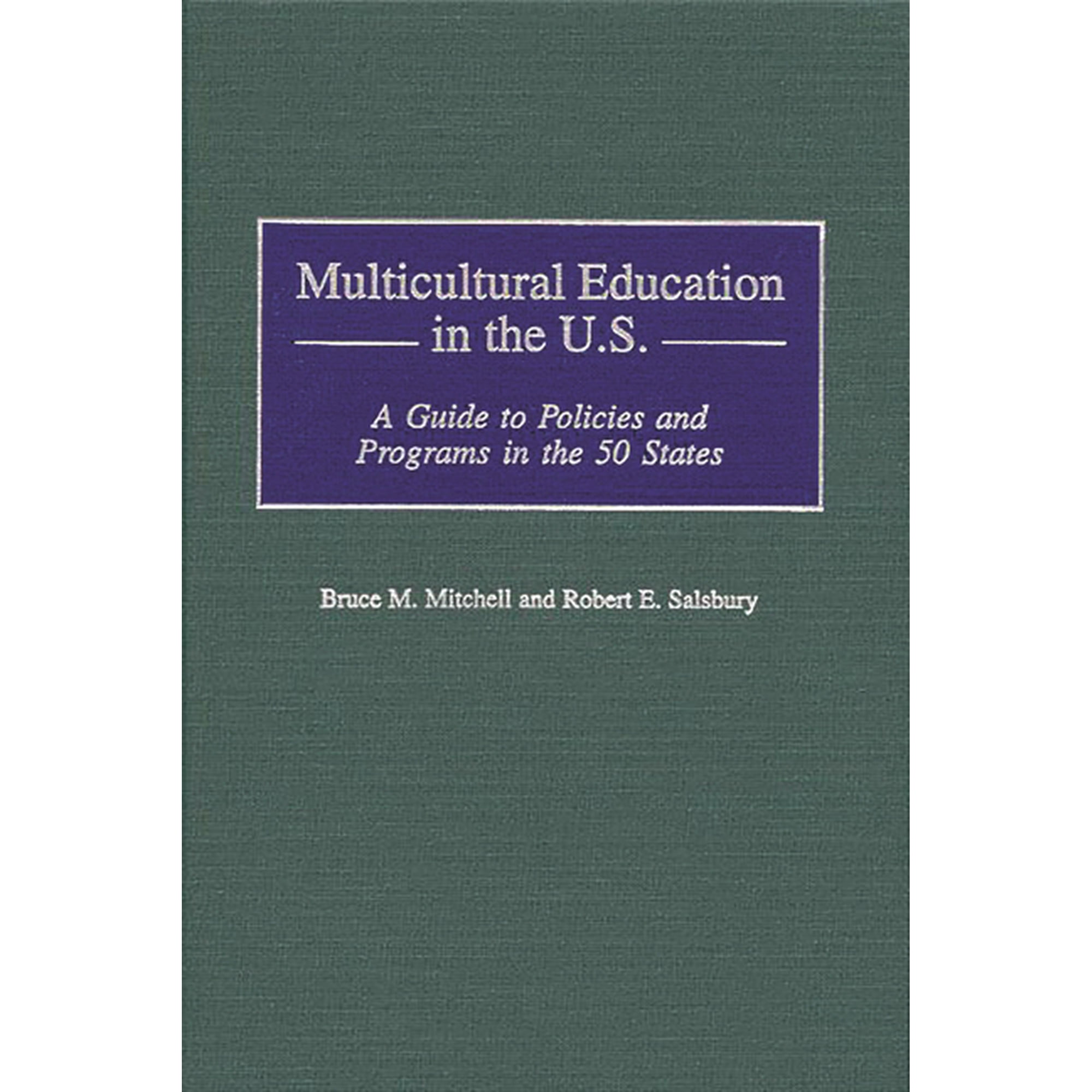 Multicultural Education in the U.S.: A Guide to Policies and Programs in the 50 States, (Hardcover)