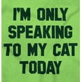 thumbnail image 2 of I'm Only Speaking to My Cat Today Tank Top T Shirts Men Women Brisco Brands S, 2 of 6