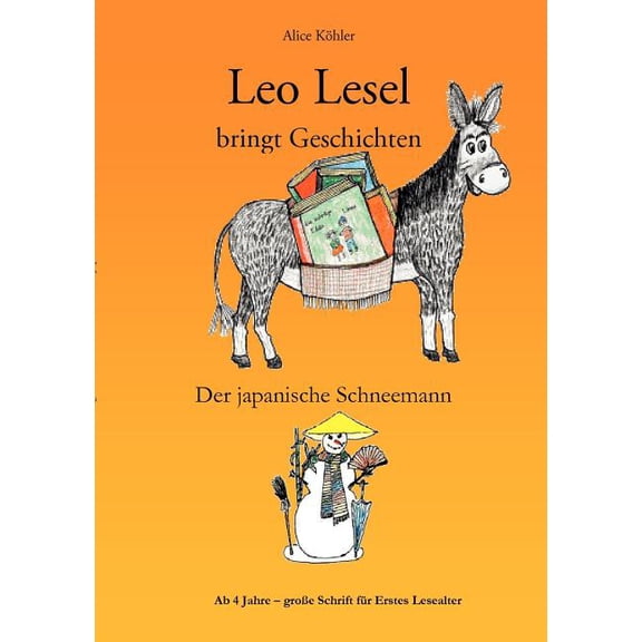 Leo Lesel bringt Geschichten: Der japanische Schneemann, (Paperback)