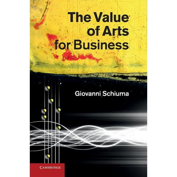 The Value of Arts for Business, (Paperback)