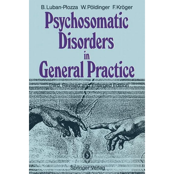 Psychosomatic Disorders in General Practice, (Paperback)