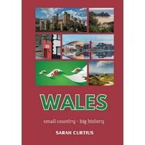 Wales: Small country - big history, (Paperback)