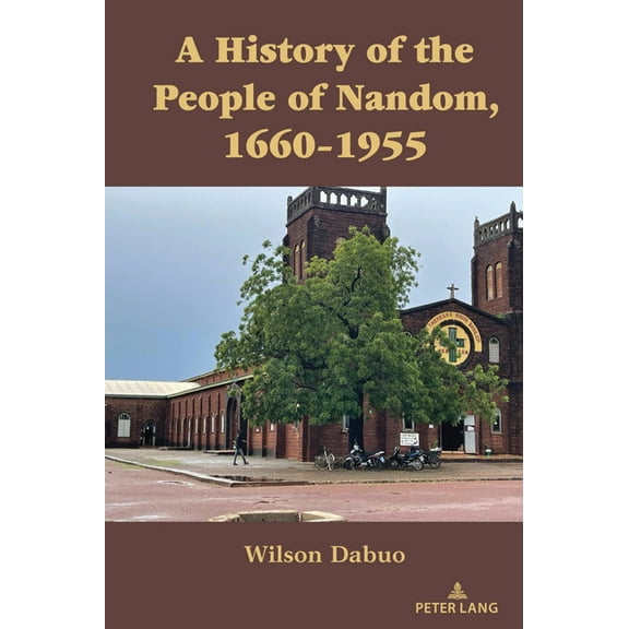 Africa in the Global Space A History of the People of Nandom, 1660-1955, Book 9, (Hardcover)