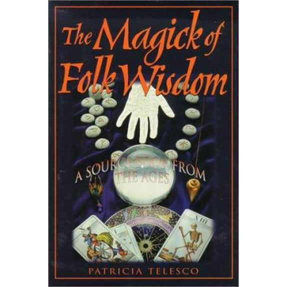 Pre-Owned The Magick of Folk Wisdom: A Source Book from the Ages (Hardcover) 0785812059 9780785812050