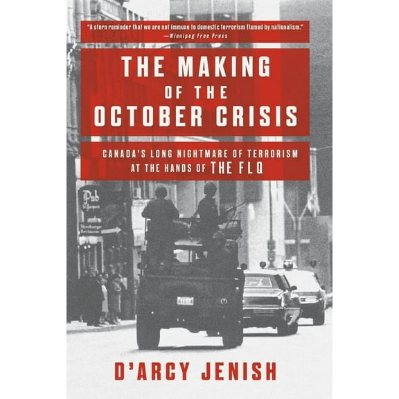 The Making of the October Crisis, (Paperback)
