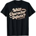 thumbnail image 1 of Limited Edition "What Character Defects?" Funny AA NA Sober Addiction Recovery T-Shirt - 100% Cotton Retro Vintage Design, Black with Bold Brown Lettering, Regular Fit Unisex Tee for Men & Women,, 1 of 6