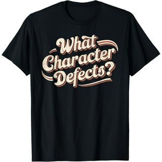 Limited Edition "What Character Defects?" Funny AA NA Sober Addiction Recovery T-Shirt - 100% Cotton Retro Vintage Design, Black with Bold Brown Lettering, Regular Fit Unisex Tee for Men & Women,